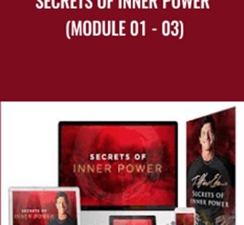 Secrets Of Inner Power (Module 01 – 03) – T. Harv Eker