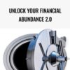 Unlock Your Financial Abundance 2.0 - Talmadge Harper