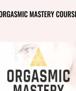 Orgasmic Mastery Course - Taylor Johnson