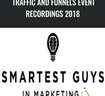 Traffic and Funnels Event Recordings 2018 – Taylor Welch