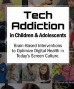 Tech Addiction in Children & Adolescents: Brain-Based Interventions to Optimize Digital Health in Today’s Screen Culture - Nicholas Kardaras