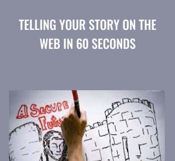 Telling Your Story On The Web In 60 Seconds – Richard Harrington