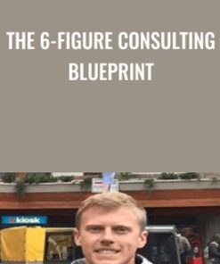 The 6-Figure Consulting Blueprint - Jason Wardrop