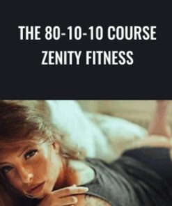 The 80-10-10 Course - Zenity Fitness