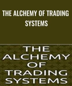 The Alchemy of Trading Systems - Matthew Hanson