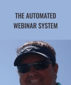 The Automated Webinar System - Kevin Hutto