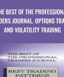 The Best of the Professional Traders Journal. Options Trading and Volatility Trading - Larry Connors
