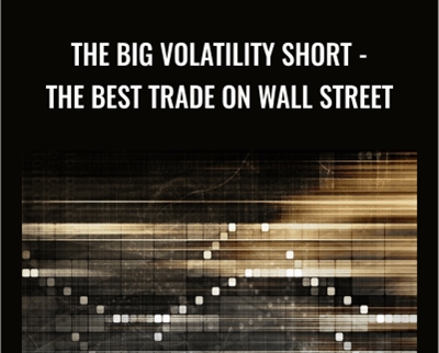 The Big Volatility Short - The Best Trade On Wall Street - Peter Titus