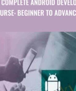The Complete Android Developer Course: Beginner To Advanced! - Joe Parys