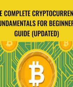 The Complete Cryptocurrency Fundamentals for Beginners Guide (Updated)