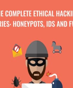 The Complete Ethical Hacking Series: Honeypots, IDS and FW's - Chad Russell