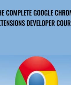 The Complete Google Chrome Extensions Developer Course - Chris Green