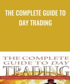 The Complete Guide to Day Trading - Markus Heitkoetter