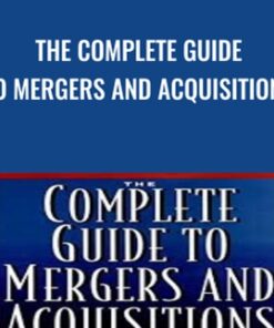 The Complete Guide to Mergers and Acquisitions - Timothy J. Galpin & Mark Herndon