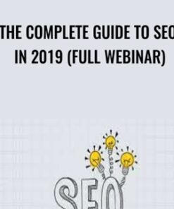 The Complete Guide to SEO in 2019 (Full Webinar)