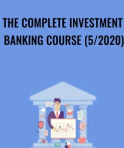 The Complete Investment Banking Course (5/2020)