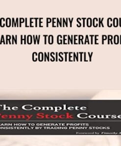 The Complete Penny Stock Course: Learn How To Generate Profits Consistently