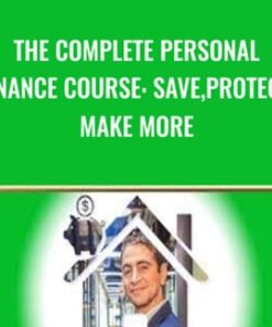 The Complete Personal Finance Course: Save,Protect,Make More - Chris Haroun