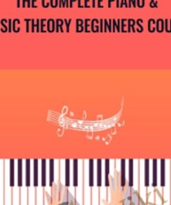 The Complete Piano & Music Theory Beginners Course - Musicians Inspired