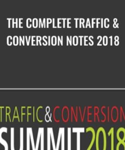 The Complete Traffic & Conversion Notes 2018 - Ryan Deiss