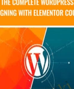 The Complete WordPress Designing with Elementor Course - Various Authors