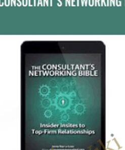 The Consultant's Networking Bible - Anonymous