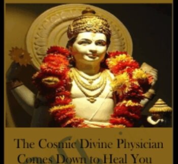 The Cosmic Divine Physician Comes Down To Heal You…