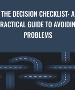 The Decision Checklist: A Practical Guide to Avoiding Problems - Sam Kyle