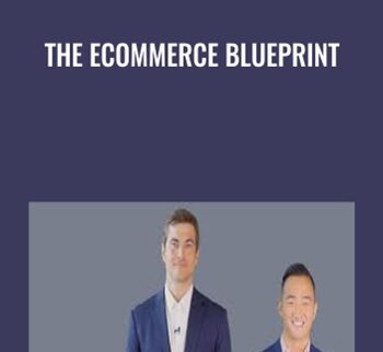 The Ecommerce Blueprint – Ben Hebert & Roy Krebs