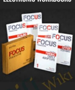 The FOCUS Framework Videos + Electronic Workbooks – Justin Wilcox