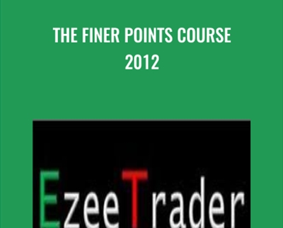 The Finer points Course 2012 - Ezeetrader