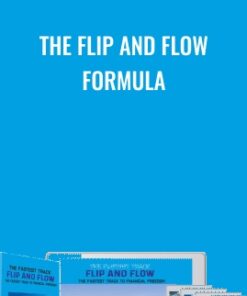 The Flip and Flow Formula - Cash Flow Dad Life
