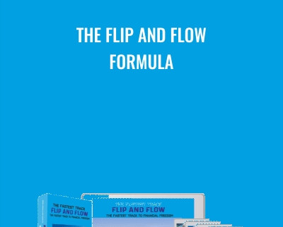 The Flip and Flow Formula - Cash Flow Dad Life