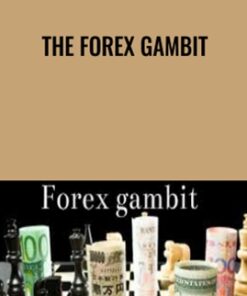 The Forex Gambit - Walter T.Downs