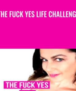 The Fuck Yes Life Challenge - Katrina Ruth