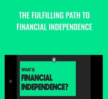 The Fulfilling Path To Financial Independence – Khe Hy