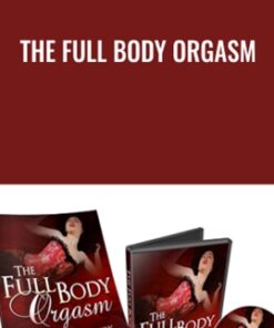 The Full Body Orgasm - Gabrielle Moore