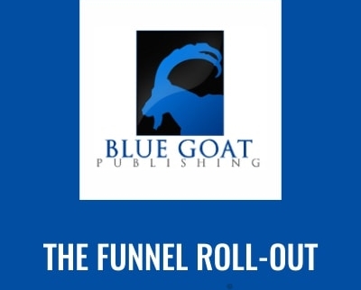 The Funnel Roll-Out - Blue Goat Publishing