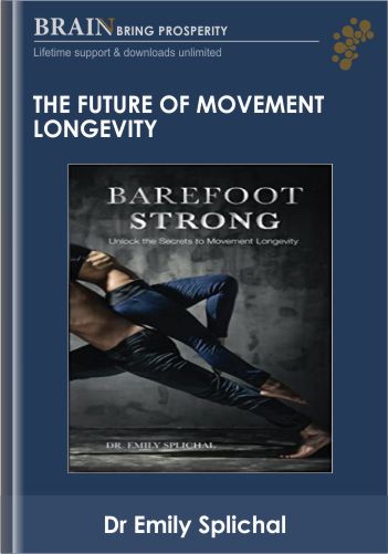 The Future of Movement Longevity - Dr Emily Splichal