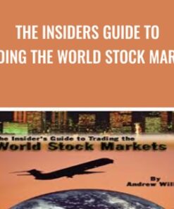 The Insiders Guide to Trading the World Stock Markets - Andrew Willis