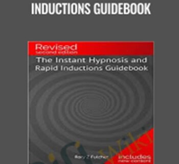 The Instant Hypnosis and Rapid Inductions Guidebook – Rory Z Fulcher
