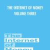 The Internet of Money Volume Three - Andreas M. Antonopoulos