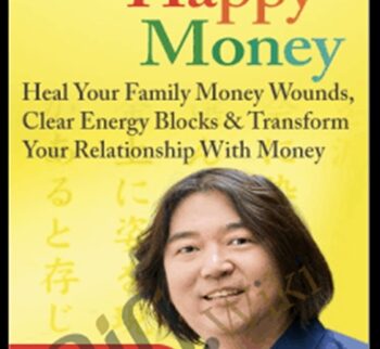 The Japanese Art of Happy Money - Ken Honda