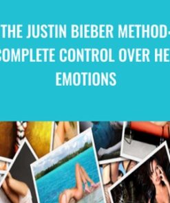 The Justin Bieber Method: Complete Control Over Her Emotions - Greg Greenway