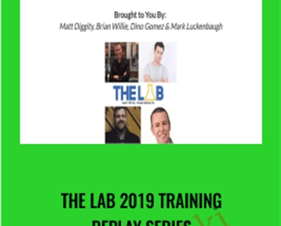 The Lab 2019 Training Replay Series - Matt Diggity, Brian Willie & Others