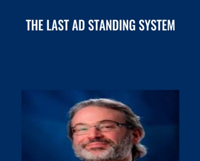 The Last Ad Standing System - Glenn Livingston & Howie Jacobson