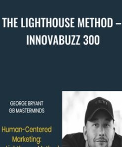 The Lighthouse Method – InnovaBuzz 300 - George Bryant