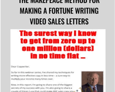 The Makepeace Method for Making a Fortune Writing Video Sales Letters