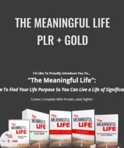 The Meaningful Life PLR + GOLD
