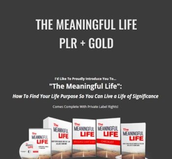 The Meaningful Life PLR + GOLD